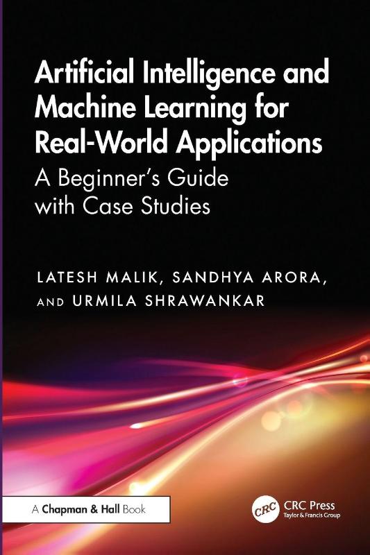 Artificial Intelligence and Machine Learning for Real-World Applications