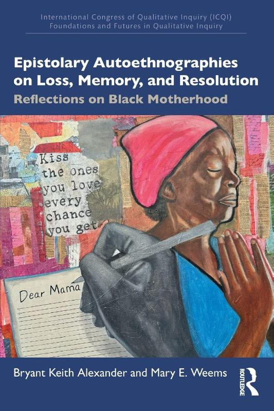 Epistolary Autoethnographies on Loss, Memory, and Resolution