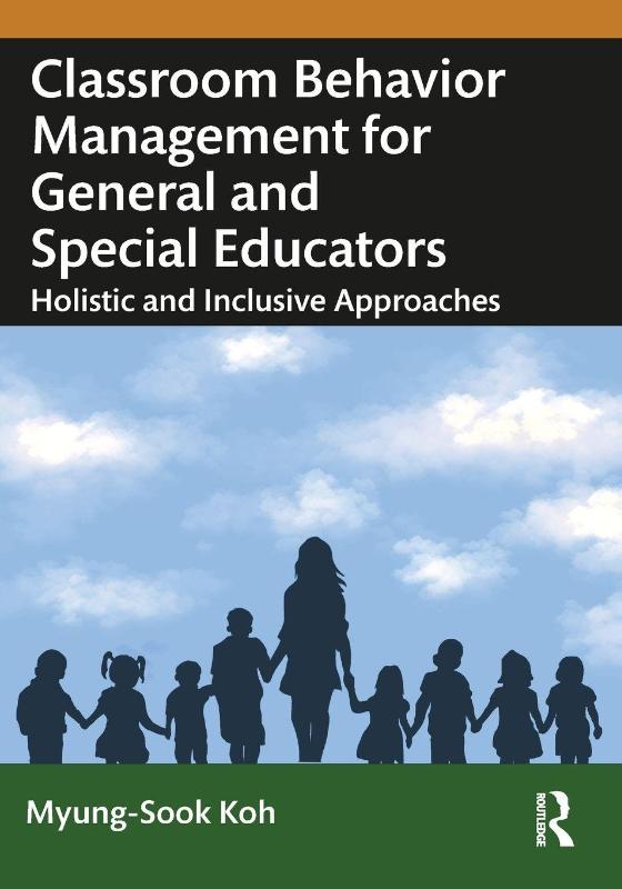 Classroom Behavior Management for General and Special Educators