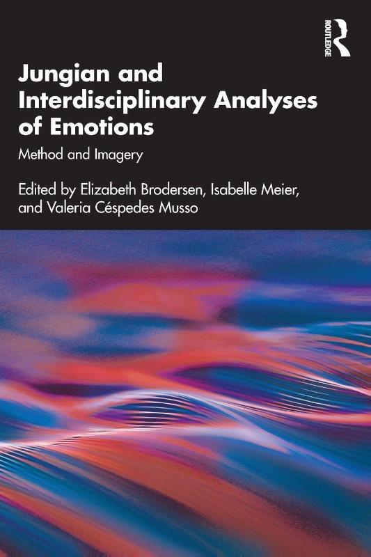 Jungian and Interdisciplinary Analyses of Emotions