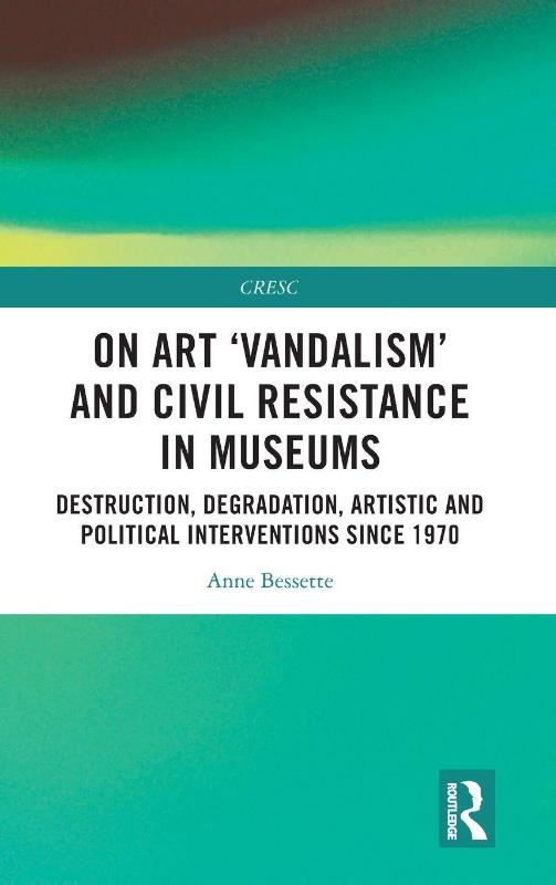 On Art 'Vandalism' and Civil Resistance in Museums