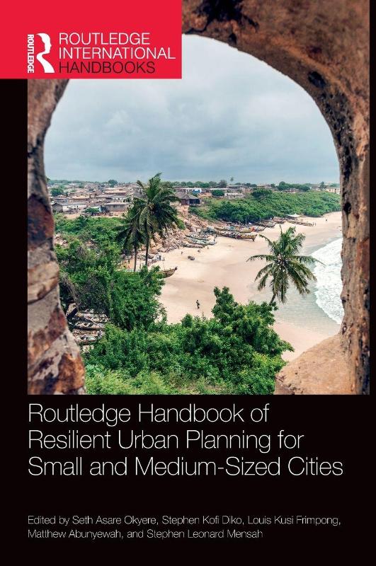 Routledge Handbook of Resilient Urban Planning for Small and Medium-Sized Cities