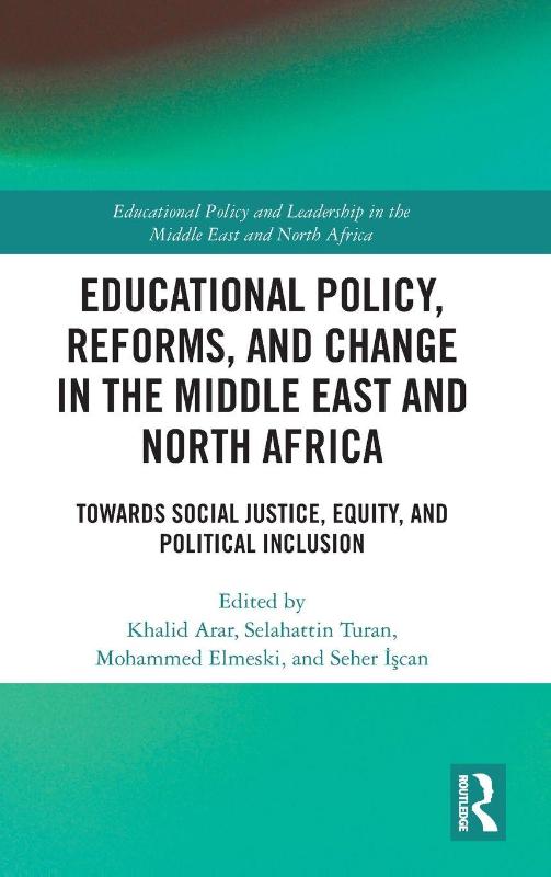 Educational Policy, Reforms, and Change in the Middle East and North Africa