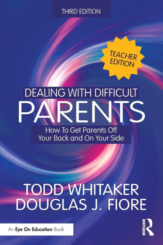 Dealing with Difficult Parents (Teacher Edition)