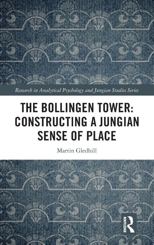 The Bollingen Tower: Constructing a Jungian Sense of Place
