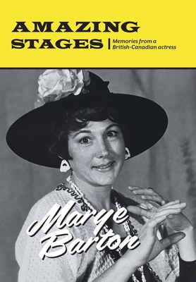 Amazing Stages: Memories from a British-Canadian actress
