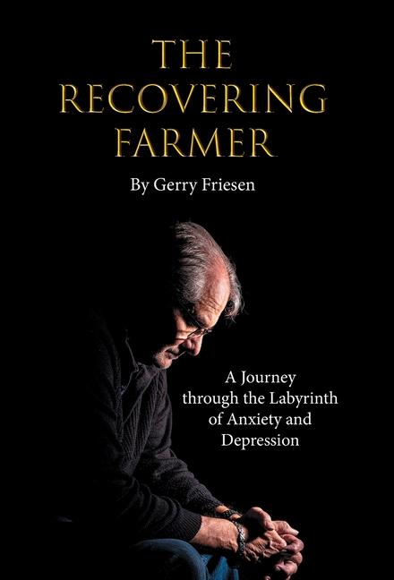 Friesen, G: Recovering Farmer