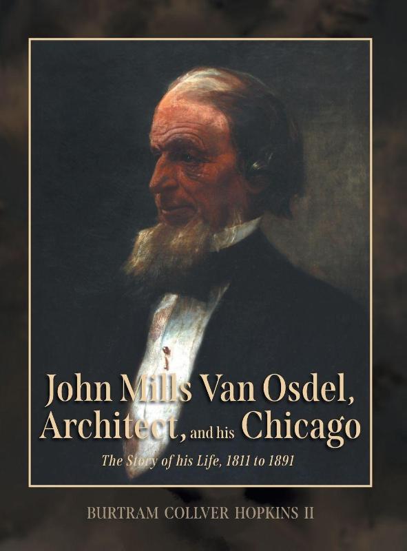 John Mills Van Osdel, Architect, and his Chicago