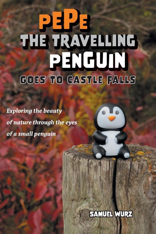 Pepe the Travelling Penguin Goes to Castle Falls
