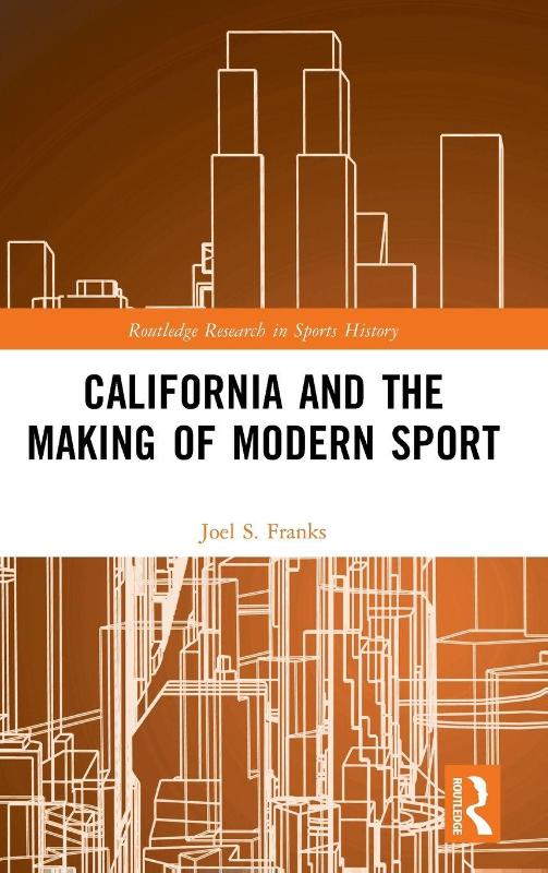 California and the Making of Modern Sport