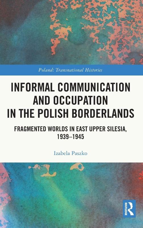 Informal Communication and Occupation in the Polish Borderlands
