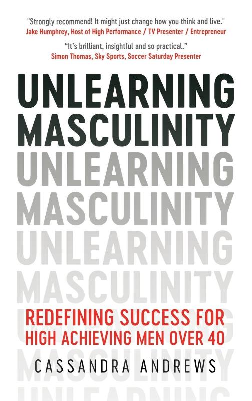 Unlearning Masculinity