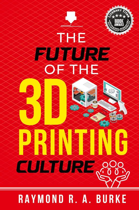 The Future of the 3D Printing Culture