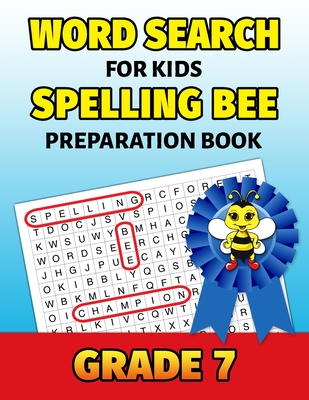 Word Search For Kids Spelling Bee Preparation Book Grade 7