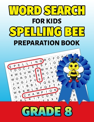 Word Search For Kids Spelling Bee Preparation Book Grade 8