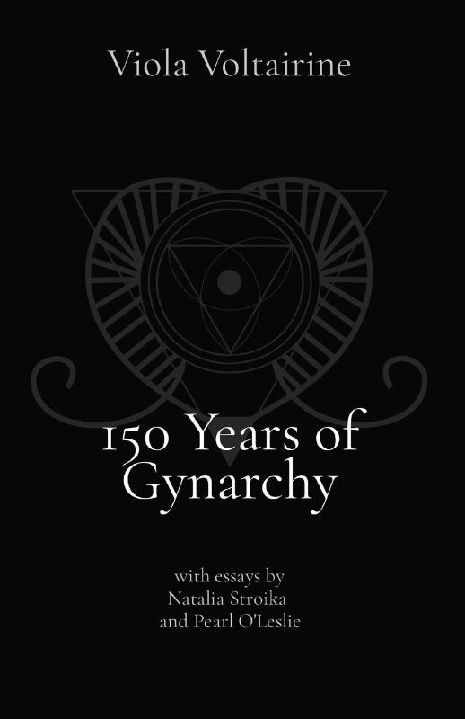 150 Years of Gynarchy
