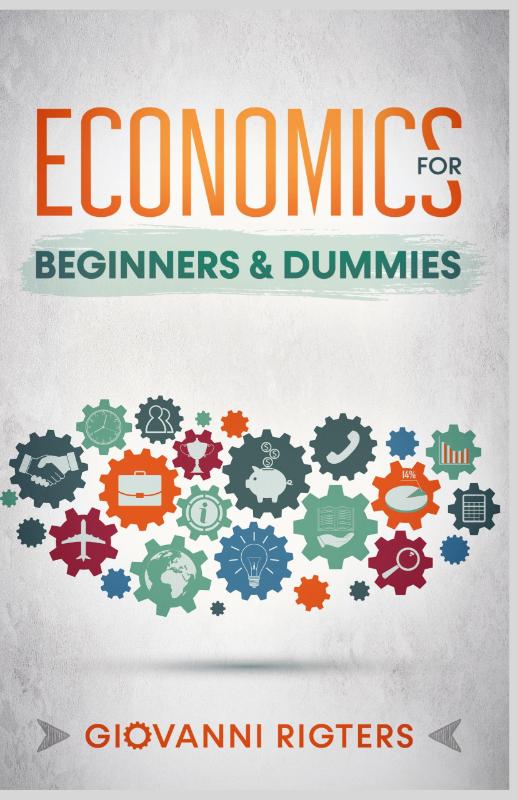 Economics for Beginners & Dummies