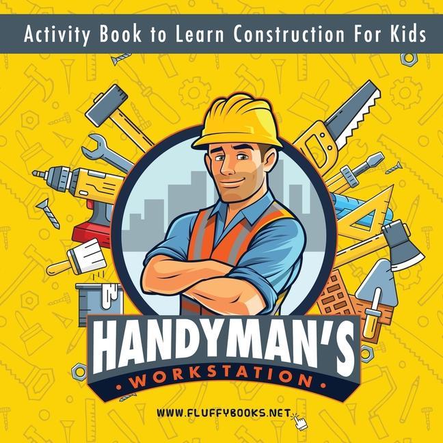 Handyman's workstation. Activity Book to Learn Construction For Kids