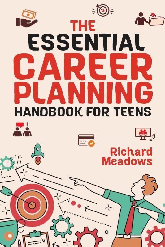 The Essential Career Planning Handbook for Teens