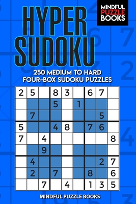Hyper Sudoku: 250 Medium to Hard Four-Box Sudoku Puzzles