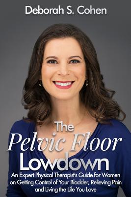 The Pelvic Floor Lowdown