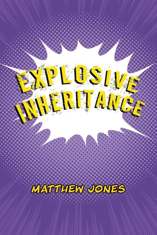 Explosive Inheritance