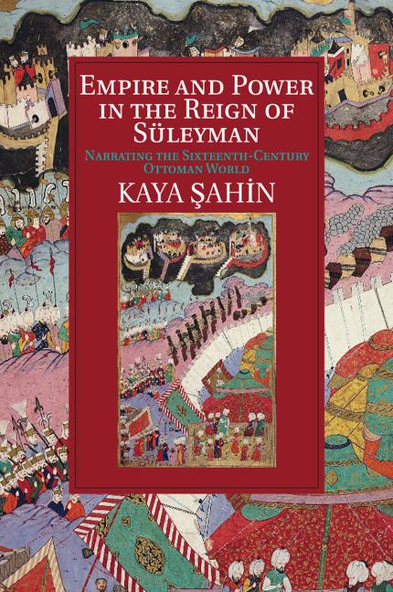 Empire and Power in the Reign of Suleyman