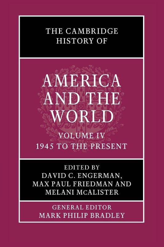 The Cambridge History of America and the World: Volume 4, 1945 to the Present