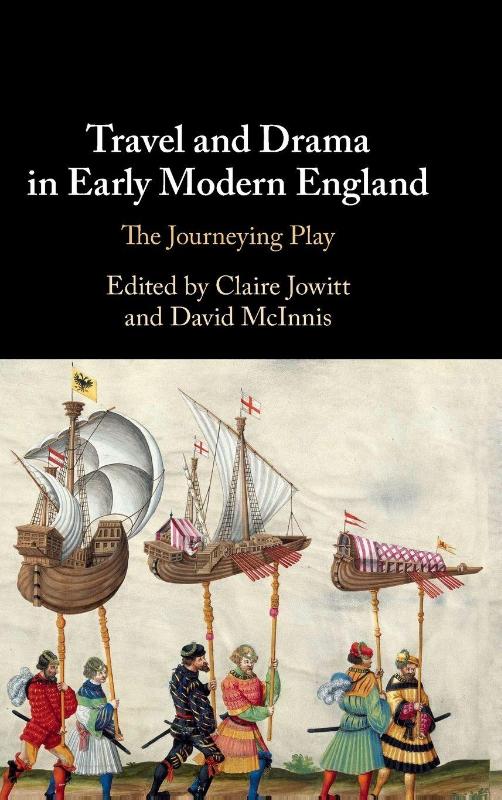 Travel and Drama in Early Modern England