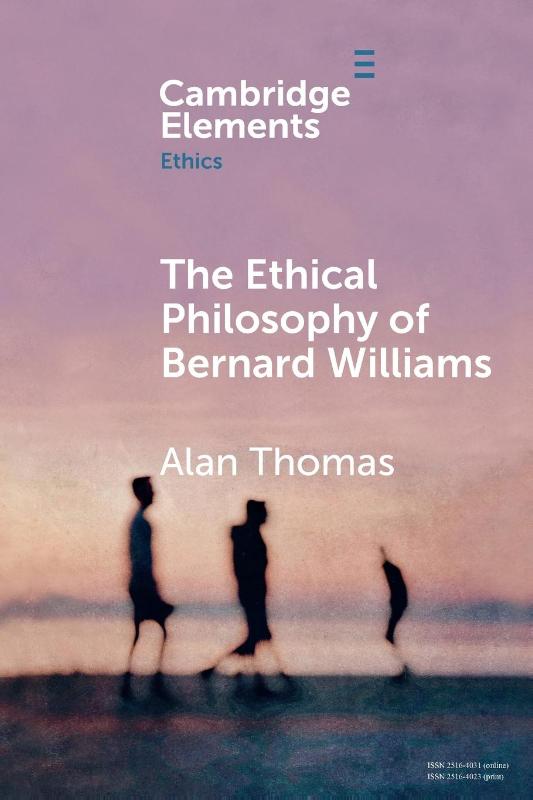 The Ethical Philosophy of Bernard Williams