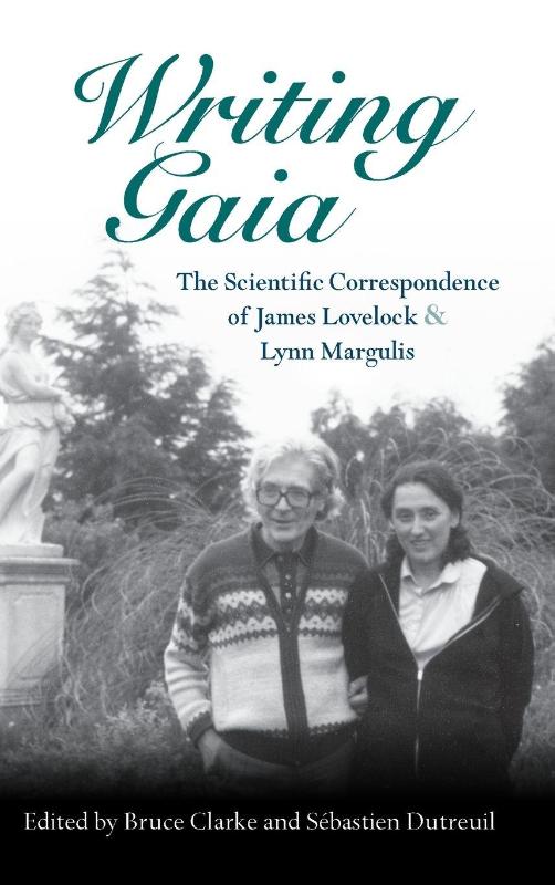 Writing Gaia: The Scientific Correspondence of James Lovelock and Lynn Margulis