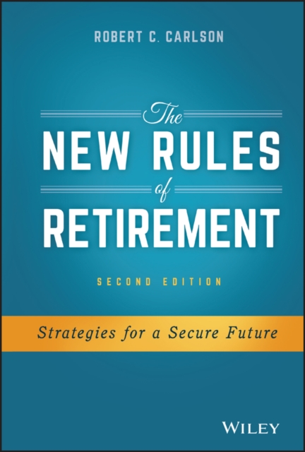 The New Rules of Retirement
