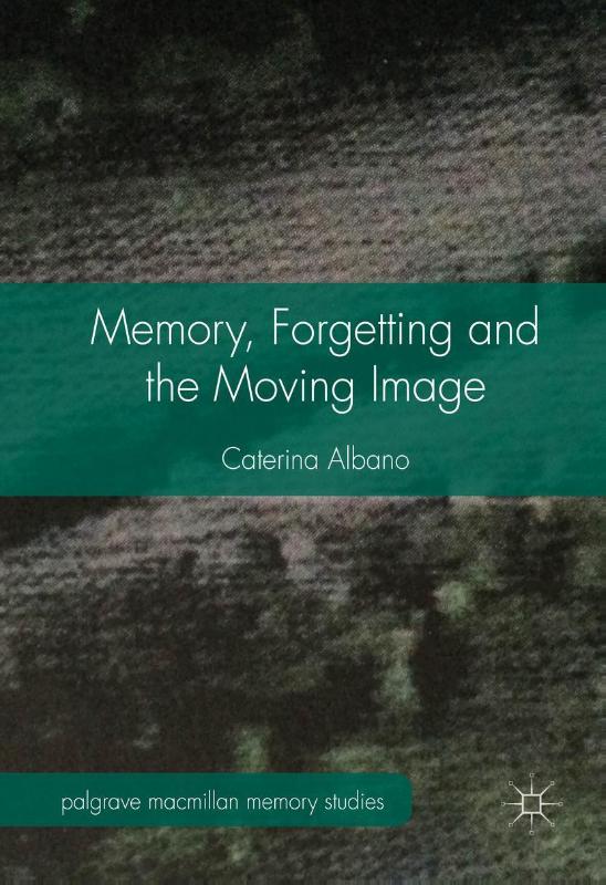 Memory, Forgetting and the Moving Image