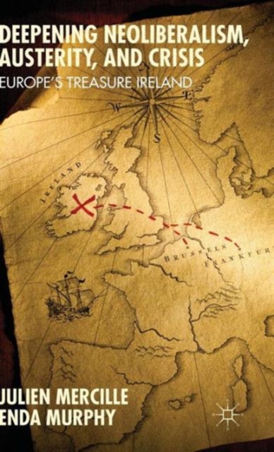 Deepening Neoliberalism, Austerity, and Crisis