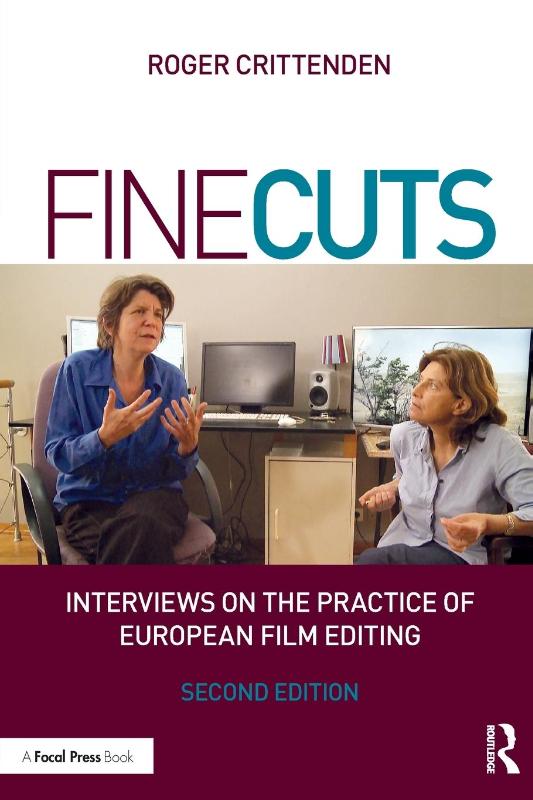 Fine Cuts: Interviews on the Practice of European Film Editing