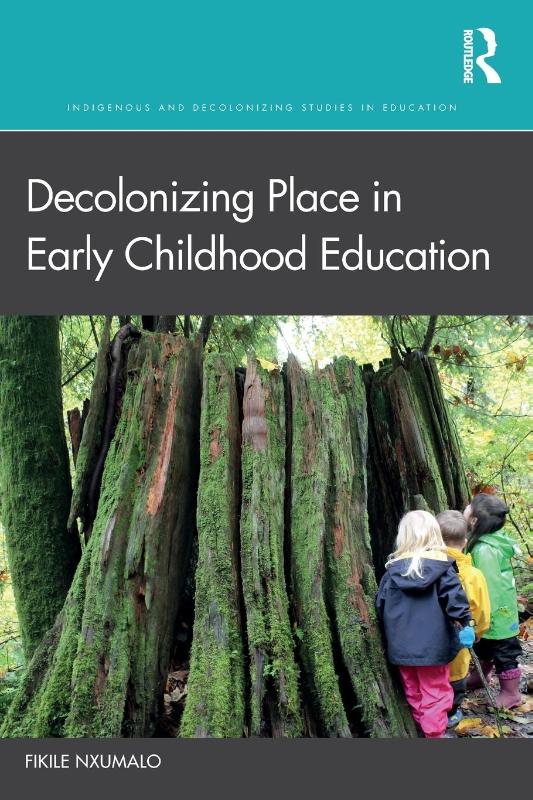 Decolonizing Place in Early Childhood Education