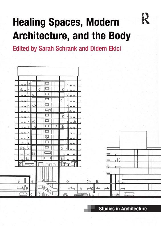 Healing Spaces, Modern Architecture, and the Body