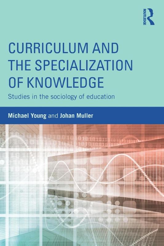 Curriculum and the Specialization of Knowledge