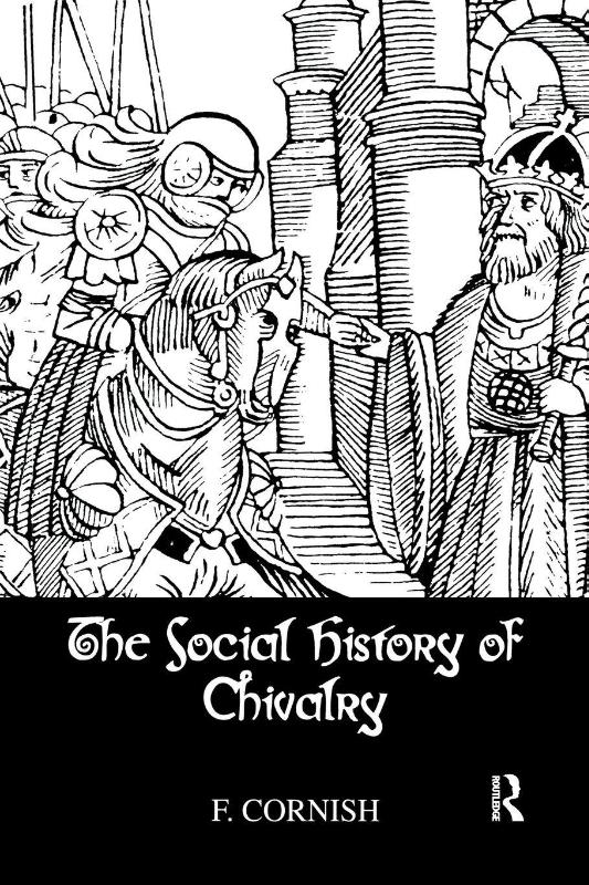 The Social History Of Chivalry