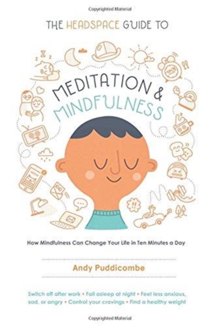 The Headspace Guide to Meditation and Mindfulness
