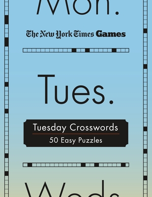 New York Times Games Tuesday Crosswords: 50 Easy Puzzles