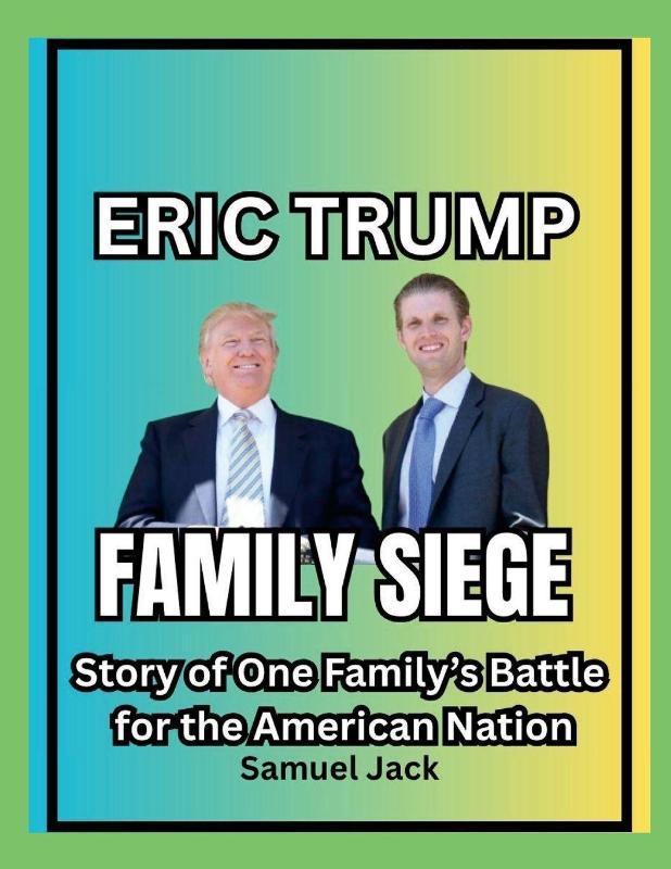 Eric Trump's Family Siege