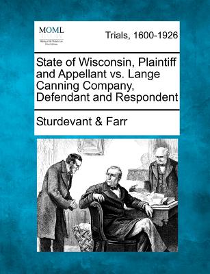 State of Wisconsin, Plaintiff and Appellant vs. Lange Canning Company, Defendant and Respondent