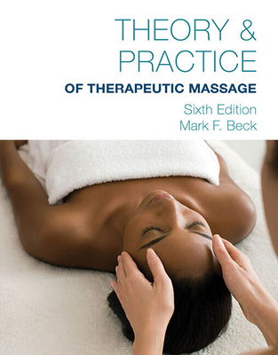 Theory & Practice of Therapeutic Massage, 6th Edition (Softcover)