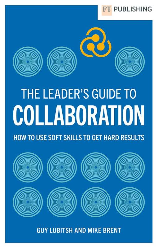 The Leader's Guide to Collaboration