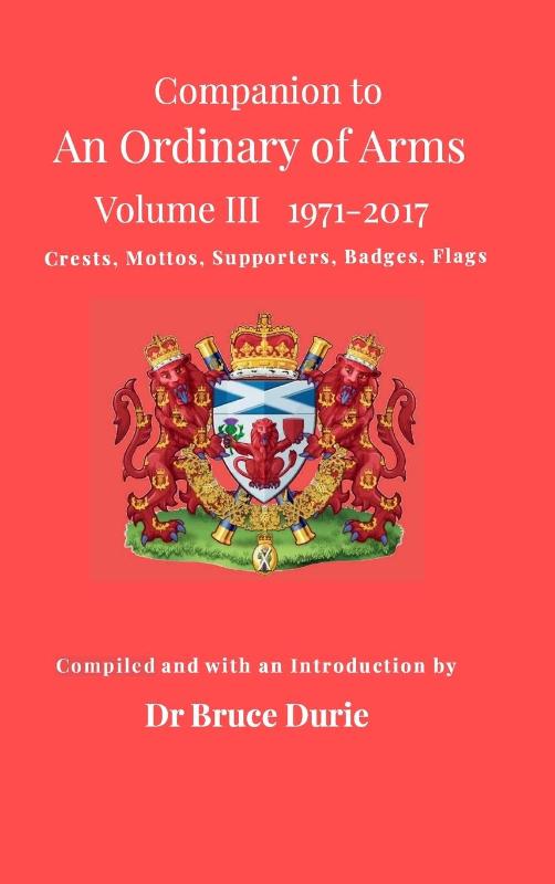 Companion to An Ordinary of Arms Vol III - Crests, Mottos, Supporters, Flags, Badges