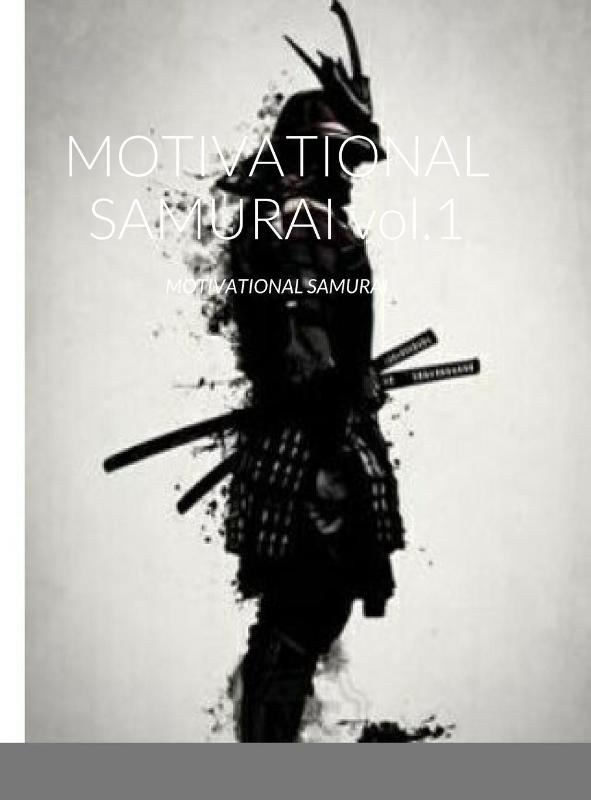 MOTIVATIONAL SAMURAI vol.1