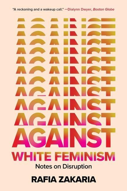 AGAINST WHITE FEMINISM 8211 NOTES ON