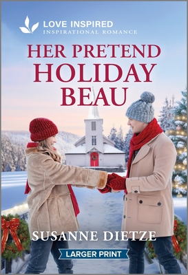 Her Pretend Holiday Beau: An Uplifting Inspirational Romance