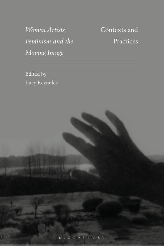 Women Artists, Feminism and the Moving Image